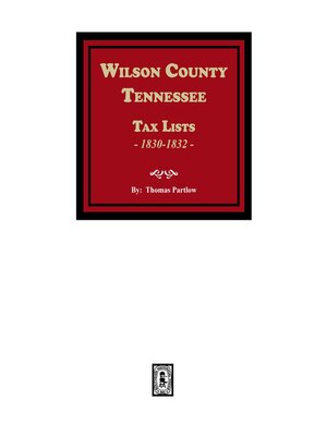 cover image of Wilson County, Tennessee Tax Lists, 1830-1832